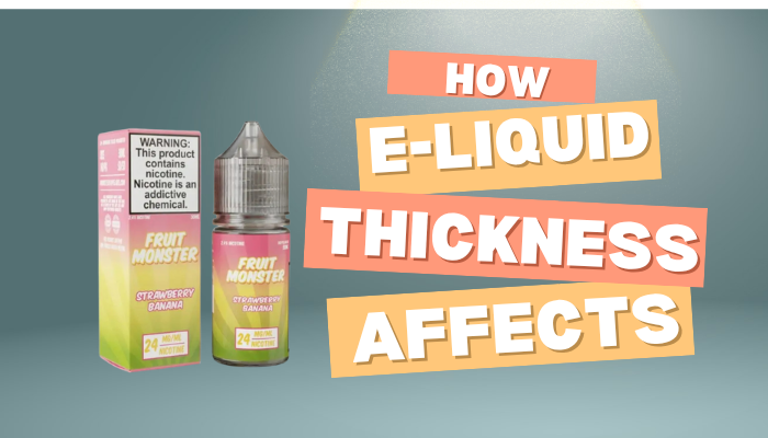 e-liquid thickness