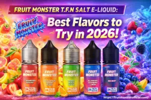 Fruit Monster T.f.n Salt